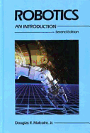 Robotics, 2nd Ed.: An Introduction - Malcolm, Douglas R