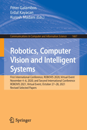 Robotics, Computer Vision and Intelligent Systems: First International Conference, Robovis 2020, Virtual Event, November 4-6, 2020, and Second International Conference, Robovis 2021, Virtual Event, October 27-28, 2021, Revised Selected Papers