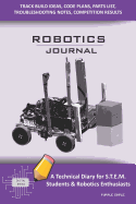 Robotics Journal - A Technical Diary for Stem Students & Robotics Enthusiasts: Build Ideas, Code Plans, Parts List, Troubleshooting Notes, Competition Results, Meeting Minutes, Purple Simple