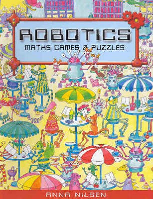 Robotics: Maths, Games and Puzzles - Nilsen, Anna