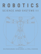 Robotics: Science and Systems III - Burgard, Wolfram (Editor), and Brock, Oliver (Editor), and Stachniss, Cyrill (Editor)