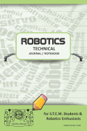 Robotics Technical Journal Notebook - For Stem Students & Robotics Enthusiasts: Build Ideas, Code Plans, Parts List, Troubleshooting Notes, Competition Results, Meeting Minutes, Green Pastel Plain