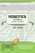 Robotics Technical Journal Notebook for Teams - For Stem Students & Robotics Enthusiasts: Build Ideas, Code Plans, Parts List, Troubleshooting Notes, Competition Results, Lime Plain