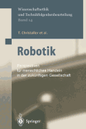 Robotik: Perspektiven Fr Menschliches Handeln in Der Zuknftigen Gesellschaft