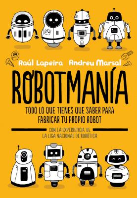 Robotman?a / Robotmania - Lapeira, Raul