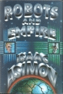 Robots and Empire - Asimov, Isaac