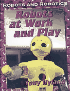 Robots at Work and Play - Hyland, Tony