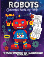Robots Coloring Book For Kids: Coloring Book For Toddlers and Preschoolers: Simple Robots Coloring Book for Kids Ages 2-6