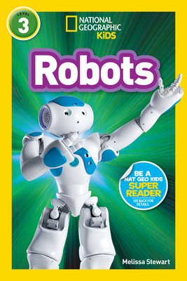 Robots (National Geographic Kids Readers, Level 3) - Stewart, Melissa