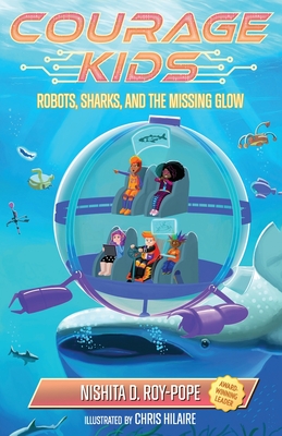 Robots, Sharks, and the Missing Glow - Roy-Pope, Nishita D