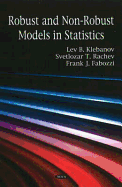 Robust and Non-Robust Models in Statistics