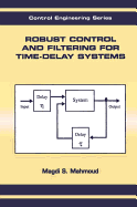 Robust Control and Filtering for Time-Delay Systems
