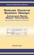 Robust Control System Design: Advanced State Space Techniques