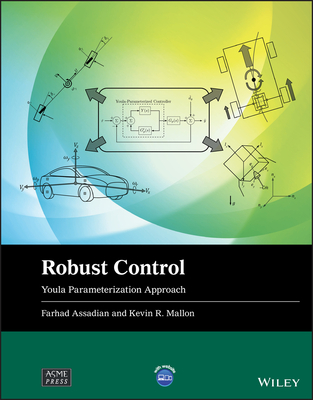 Robust Control: Youla Parameterization Approach - Assadian, Farhad, and Mallon, Kevin R.