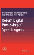 Robust Digital Processing of Speech Signals