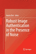 Robust Image Authentication in the Presence of Noise