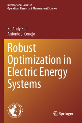 Robust Optimization in Electric Energy Systems - Sun, Xu Andy, and Conejo, Antonio J.
