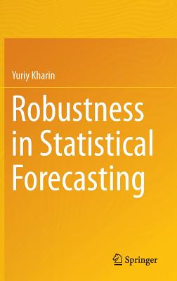 Robustness in Statistical Forecasting - Kharin, Yuriy