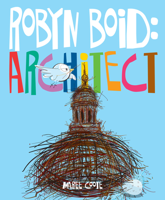 Robyn Boid: Architect - 