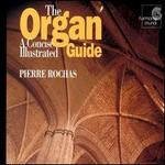 Roche: The Organ Guide - Francis Chapelet (organ); Helmut Winter (organ); Lionel Rogg (organ); Michel Chapuis (organ); Michel Colin (organ);...