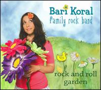Rock and Roll Garden - Bari Koral Family Rock Band