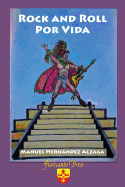 Rock and Roll Por Vida: Hispanics In Rock, Metal, and My Journey