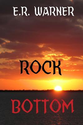 Rock Bottom: Review Copy - Warner, E R