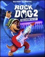 Rock Dog 2: Rock Around the Park [Includes Digital Copy] [Blu-ray] - Mark Baldo