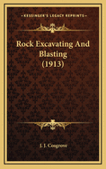 Rock Excavating and Blasting (1913)
