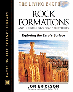 Rock Formations and Unusual Geologic Structures: Exploring the Earth's Surface - Erickson, Jon, PH.D., and Muller, Ernest H, Ph.D. (Foreword by), and Erickson