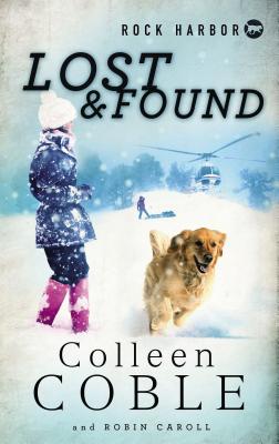 Rock Harbor Search and Rescue: Lost and Found - Coble, Colleen