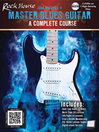 Rock House Master Blues Guitar a Complete Course - Book/Online Media