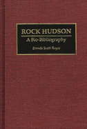 Rock Hudson: A Bio-Bibliography