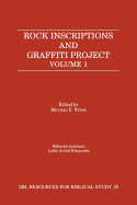 Rock Inscriptions and Graffiti Project: Catalog of Inscriptions, Volume 1: Inscriptions 1-3000