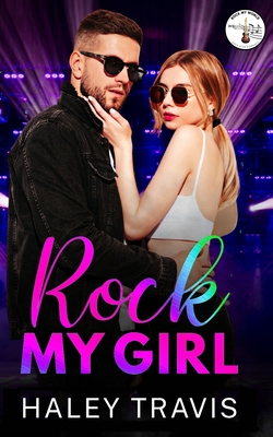 Rock My Girl: Rock My World - Travis, Haley