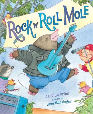 Rock 'n' Roll Mole - Crimi, Carolyn