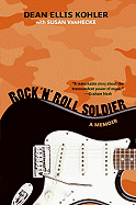 Rock 'n' Roll Soldier: A Memoir