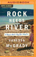 Rock Needs River: A Memoir about a Very Open Adoption