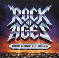 Rock of Ages [Original Broadway Cast] - Original Broadway Cast