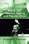 'Rock On': Women, Ageing and Popular Music