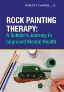 Rock Painting Therapy: A Soldier's Journey to Improved Mental Health