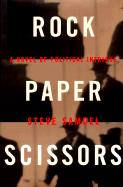 Rock, Paper, Scissors: A Novel of Political Intrigue - Samuel, Steve