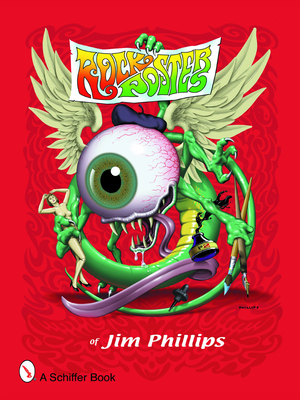 Rock Posters of Jim Phillips - Phillips, Jim