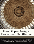 Rock Slopes: Designs, Excavation, Stabilization