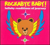 Rockabye Baby! Lullaby Renditions of Journey - Rockabye Baby!