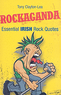 Rockaganda: Essential Irish Rock Quotes