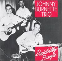 Rockbilly Boogie - Johnny Burnette and the Rock & Roll Trio