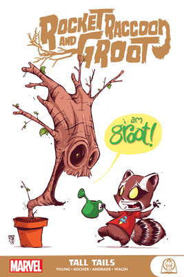 Rocket Raccoon & Groot: Tall Tails - Young, Skottie (Text by)