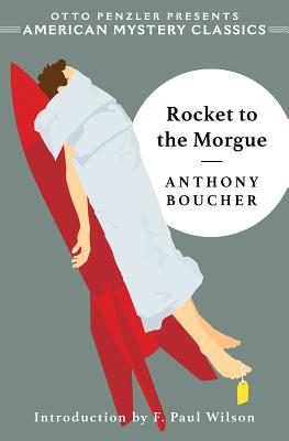 Rocket to the Morgue - Wilson, F Paul (Notes by), and Boucher, Anthony