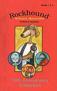 Rockhound Science Mysteries: Tenth Anniversary Special Edition